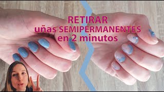 QUITAR esmalte SEMIPERMANENTE en 2 MINUTOS [upl. by Tara]