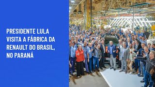 Presidente Lula visita a fábrica da Renault do Brasil no Paraná [upl. by Sousa]