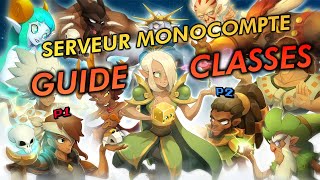 Quelle est la classe Parfaite pour débuter Dofus sur Serveur Monocompte [upl. by Carolynn845]