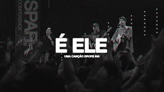 É Ele Ao Vivo • DROPS [upl. by Graehme]