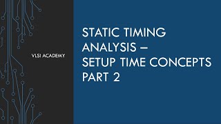 STA lec9 setup time concepts  part 2  static timing analysis tutorial  VLSI [upl. by Purington118]