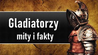 Gladiatorzy  mity i fakty [upl. by Leifeste]