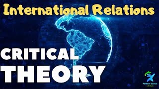 Critical Theory l Critical theory of International Relations l UCG NET [upl. by Trebma263]