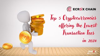 💰 Top 5 Cryptos with the Lowest Transaction Fees in 2024 🚀 [upl. by Sinclare]