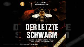 Stefanie Mühlenhaupt  Der letzte Schwarm  Ein spannender DystopieThriller mit aktuellem Thema [upl. by Atinet883]