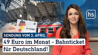 49 Euro im Monat – Bahnticket für Deutschland  hessenschau vom 03042023 [upl. by Noevad]