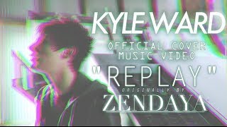 Zendaya  quotReplayquot Cover by Kyle Ward [upl. by Flavius998]