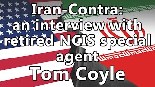 IranContra an interview with retired NCIS special agent Tom Coyle [upl. by Auqeenwahs]