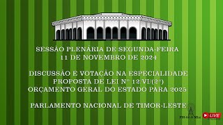 DISCUSSÃO E VOTAÇÃO NA ESPECIALIDADE ORÇAMENTO GERAL DO ESTADO PARA 2025 [upl. by Castera]