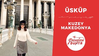 Üsküp Gezilecek Yerler  Üsküp Vlog [upl. by Udelle696]