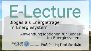 01 Biogas als Energieträger im Energiesystem  Anwendungsoptionen für Biogas im Energiesystem [upl. by Kinnard]