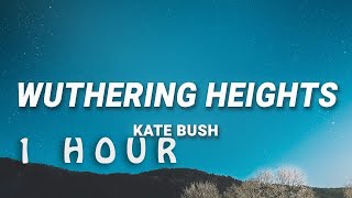 1 HOUR  Kate Bush  Wuthering Heights Lyrics [upl. by Esile]