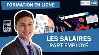 Les salaires  part employé  BetterStudy  Formation en comptabilité suisse [upl. by Atnamas13]