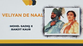 Veliyan De Naal  Mohd Sadiq X Ranjit Kaur [upl. by Adnalu]