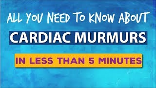 Cardiac Murmurs Made Easy  Heart Murmurs in Less than 5 minutes [upl. by Jerrol160]