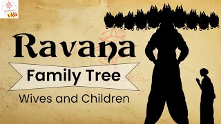 Ravana Family Tree  Genealogy  Wives and Children  Ramayana Facts [upl. by Ynot498]