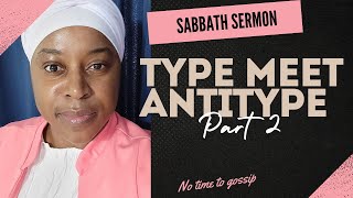 Sabbath Service  TYPE MEET ANTITYPE pt2  62924 🔴 [upl. by Langan454]