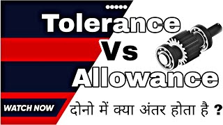 What is the difference between tolerance and allowance [upl. by Enirod]