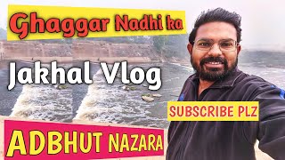 Ghaggar Nadhi Ka Adbhut Nazarajakhal vlogjakhal ghaggar NadhiJakhal newsjakhal junctionjakhal [upl. by Norabel]