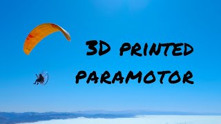 I 3D printed a Paramotor [upl. by Nuriel]