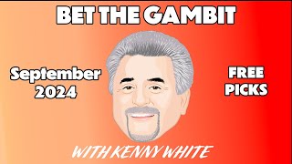 Kenny White  Bet the Gambit  Sept 8  Ep 20 [upl. by Nowad]