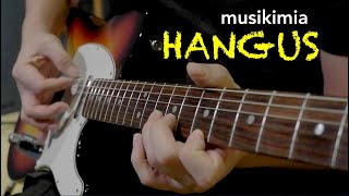 Musikimia  Hangus  Guitar Cover by Stephan Santoso [upl. by Sineray57]