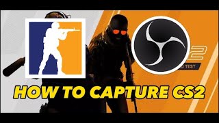 How to Game Capture CS2 in OBS Studio Quick amp Easy [upl. by Ahsikym948]