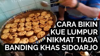 BEGINI CARA BUAT KUE LUMPUR ENAK TANPA GALAU  KUE LUMPUR SIDOARJO BU LILIK [upl. by Lennor]