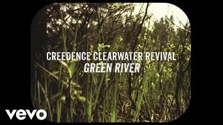 Creedence Clearwater Revival  Green River Official Lyric Video [upl. by Idoc544]