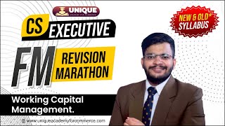 Working Capital Management  Marathon  CS Executive New  Old Syllabus  CA Mohit Rohara [upl. by Kcirdez980]