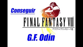 Final Fantasy VIII PSX  GF 22 Cómo conseguir a Odín [upl. by Fisk]