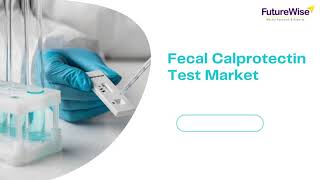 Fecal Calprotectin Test Market Share Size Revenue Competitive Analysis and Forecast [upl. by Laaspere]