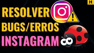 Como RESOLVER os BUGSERROS do Instagram Dica Top [upl. by Affay151]