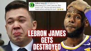 Lebron James Gets DESTROYED For Mocking Kyle Rittenhouse For Crying During His Trial [upl. by Thisbee]