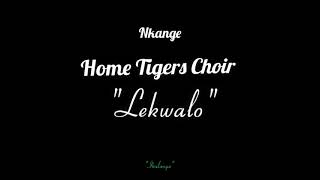 Lekwalo  Home Tigers [upl. by Ettenim]