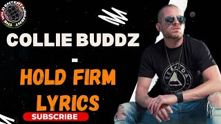 COLLIE BUDDZ  HOLD FIRM LYRICS Cali Roots Riddim [upl. by Ahsem]