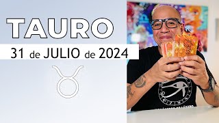 TAURO  Horóscopo de hoy 31 de Julio 2024 [upl. by Dorion]