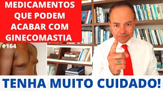 Medicamentos que podem fazer a GINECOMASTIA desaparecer Cirurgia Plástica [upl. by Carlin493]