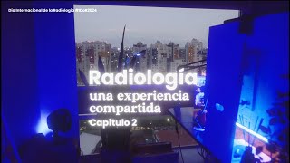 Radiología una experiencia compartida Capítulo 2 [upl. by Kcirdehs]