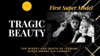 Tragic Beauty First Supermodel Gia Carangis Fateful Life [upl. by Anuahc]