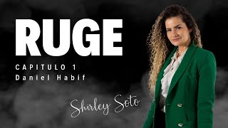 Ruge  Cap 1  Daniel Habif I Shirley Soto [upl. by Nilre222]