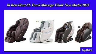 ✅ 10 Best iRest SL Track Massage Chair New Model 2023 [upl. by Adnak]