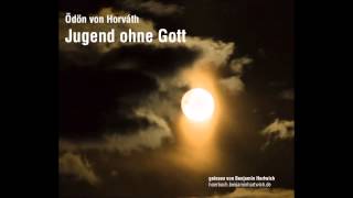 Hörbuch Ödön von Horváth  Jugend ohne Gott [upl. by Adnorehs]