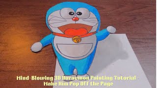 MindBlowing 3D Doraemon Painting Tutorial – Make Him Pop Off the Page [upl. by Yart920]