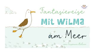 Kurze Fantasiereise Traumreise für Kinder  mit Wilma Wochenwurm am Meer traumreise [upl. by Reinold]