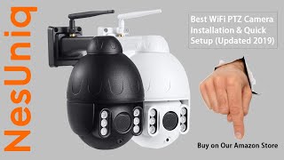 Best Wireless PTZ Camera Review Quick Start Setup amp WiFi PTZ Installation Camhi APP Setting 2019 [upl. by Ahsiekel]