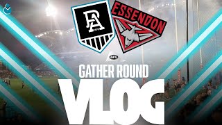 PORT ADELAIDE VS ESSENDON  ROUND 4 2O24  AFL GATHER ROUND VLOG [upl. by Shanney]