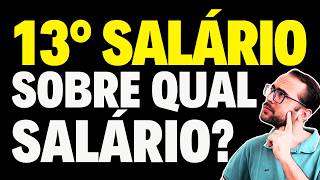 SOBRE QUAL SALÁRIO É PAGO O 13° SALÁRIO DÉCIMO TERCEIRO SALÁRIO [upl. by Inaffit]