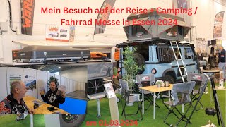 Mein Besuch auf Reise  Camping  Fahrrad Messe Essen 2024 [upl. by Henri]