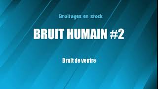 BRUIT HUMAIN 2 Bruit de ventre bruitage gratuit [upl. by Tocs]